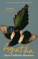 Agatha / by Anne Cathrine Bomann ; translated from the Danish by Caroline Waight.