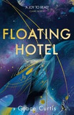 Floating hotel / by Grace Curtis.