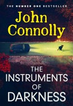 The instruments of darkness / by John Connolly.