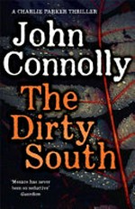 The dirty south / by John Connolly.