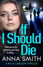 If I should die / by Anna Smith.