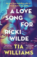 A love song for Ricki Wilde / by Tia Williams.