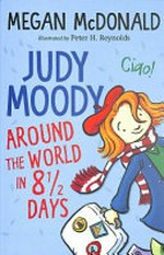 Judy Moody : around the world in 8 1/2 days / by Megan McDonald.