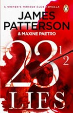 23½ lies / by James Patterson with Maxine Paetro, Andrew Bourelle, and Loren D. Estleman.