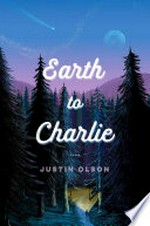 Earth to Charlie / by Justin Olson.