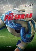 The freshman / by K.R. Coleman.