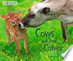 Cows and their calves / by Margaret Hall.