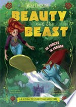 Beauty and the Beast : an interactive fairy tale adventure / by Matt Doeden