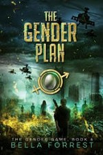 The gender plan / by Bella Forrest.