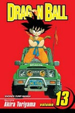 Dragon ball : Vol. 13 / [Graphic novel] by Akira Toriyama. ; English adaptation by Gerard Jones ; translation, Mari Morimoto.