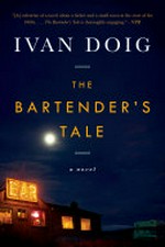 The bartender's tale / by Ivan Doig.