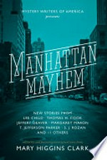 Manhattan mayhem: New Crime Stories from Mystery Writers of America. Mary Higgins Clark.