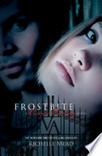Frostbite / by Richelle Mead.