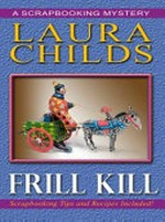 Frill kill / by Laura Childs.