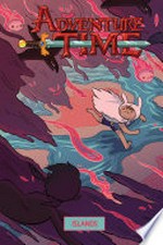 Adventure Time: Islands / [Graphic novel] by Pendleton Ward