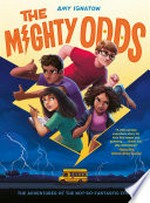 The mighty odds: The odds series, book 1. Amy Ignatow.
