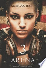 Arena 3: Survival trilogy, book 3. Morgan Rice.