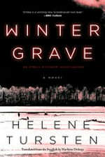 Winter grave / by Helene Tursten ; translated from the Swedish by Marlaine Delargy.