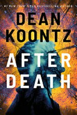 After Death / by Dean Koontz.