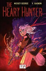 The heart hunter / [Graphic novel] by Mickey George