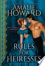Rules for heiresses: Amalie Howard.