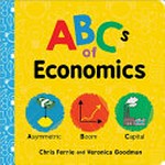ABCs of economics / by Chris Ferrie.