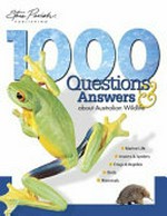 1000 questions and answers about Australian wildlife / by Pat Slater.