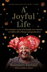 A joyful life / by Rosemary Kariuki with Summer Land.