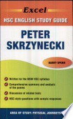 Peter Skrzynecki : HSC English Study Guide / by Barry Spurr.