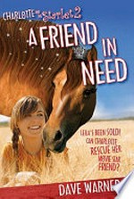 A friend in need / by Dave Warner.