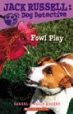 Fowl play / by Darrel Odgers, Sally Odgers ; illustrator Janine Dawson.