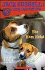 The Ham heist / by Darrel and Sally Odgers ; illustrated by Janine Dawson.