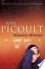 Nineteen Minutes / by Jodi Picoult.