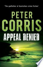 Appeal denied / by Peter Corris.