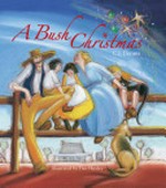 A bush Christmas / by C. J. Dennis ; illustrated by Dee Huxley.