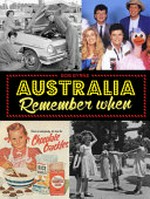 Australia remember when / by Bob Byrne.