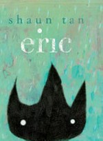 Eric / by Shaun Tan