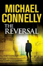 The reversal / by Michael Connelly