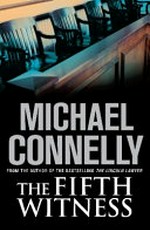 The fifth witness / by Michael Connelly.