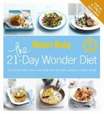 The 21-day wonder diet / [food director Pamela Clark].