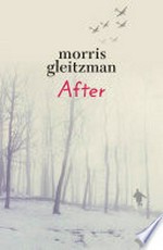 After: Felix and zelda series, book 4. Morris Gleitzman.