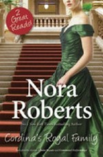 Cordina's royal family / by Nora Roberts.