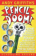 Pencil of doom! / by Andy Griffiths.