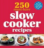 250 must-have slow cooker recipes.