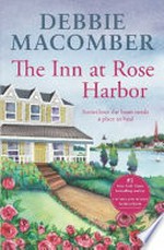 The Inn at rose harbor / by Debbie Macomber.