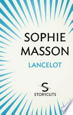 Lancelot: Sophie Masson.