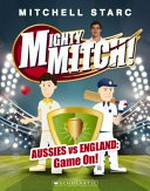 Aussies vs England : game on / by Mitchell Starc and Tiffany Malins