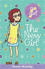The new girl / by Rowan McAuley ; illustrations by Aki Fukuoka.
