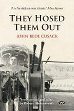 They hosed them out / by John Bede Cusack.