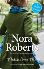 Watch over me / by Nora Roberts.